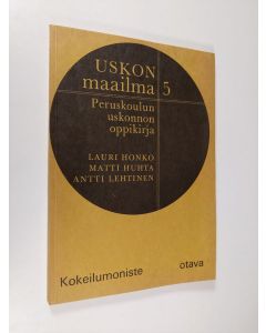 käytetty kirja Uskon maailma 5 : Peruskoulun viidennen luokan uskonnon oppikirja - tekstiosa