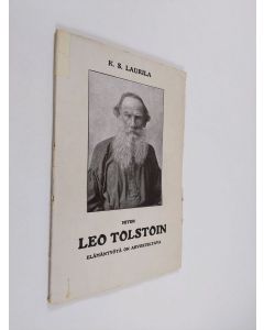 Kirjailijan K. S. Laurila käytetty kirja Miten Leo Tolstoin elämäntyötä on arvosteltava?