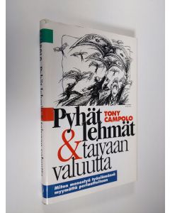 Kirjailijan Tony Campolo käytetty kirja Pyhät lehmät & taivaan valuutta