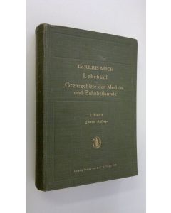 Kirjailijan Julius Misch käytetty kirja Lehrbuch der Grenzgebiete der Medizin und Zahnheilkunde, 2. Band (1922)