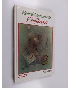 Kirjailijan Henryk Skolimowski käytetty kirja Ekofilosofia