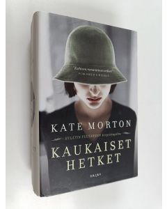 Kirjailijan Kate Morton käytetty kirja Kaukaiset hetket