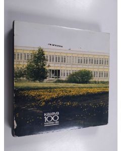 Kirjailijan Heikki Eskelinen käytetty kirja Sata vuotta suomalaista henkivakuutustoimintaa : vakuutusyhtiö Kaleva 1874-1974