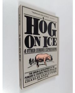 Kirjailijan Charles E. Funk käytetty kirja A Hog on Ice