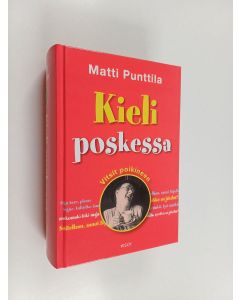 Kirjailijan Matti Punttila käytetty kirja Kieli poskessa : vitsit poikineen