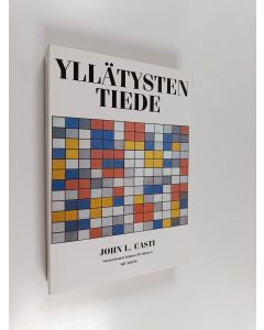 Kirjailijan John L. Casti käytetty kirja Yllätysten tiede