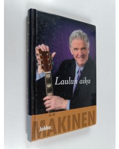 Kirjailijan Jukka Mäkinen käytetty kirja Laulun aika