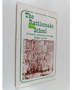 Kirjailijan José Díaz Bolio käytetty kirja The Rattlesnake School for Geometry, Architecture, Chronology, Religion and Arts