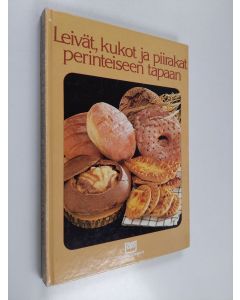 Tekijän Anna-Liisa Salo & Arja ym. Nurminen  käytetty kirja Leivät, kukot ja piirakat perinteiseen tapaan