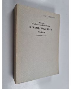 käytetty kirja Suomen evankelis-luterilaisen kirkon kirkolliskokous : pöytäkirja, Syysistuntokausi 1976