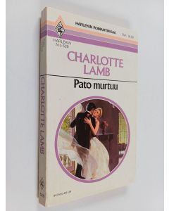 Kirjailijan Charlotte Lamb käytetty kirja Pato murtuu