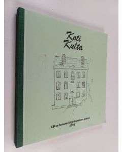 käytetty kirja Koti kulta : KSL:n luovan kirjoittamisen kurssi