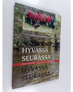 Kirjailijan Tuomo Lamponen käytetty kirja Tainan Metsästäjien viisi toiminnan vuosikymmentä : Hyvässä seurassa