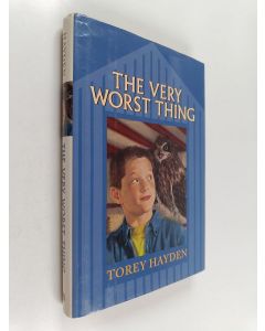 Kirjailijan Torey Hayden & Torey L. Hayden käytetty kirja The Very Worst Thing