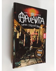 Kirjailijan Ari Väntänen käytetty kirja Apulanta : kaikki yhdestä pahasta