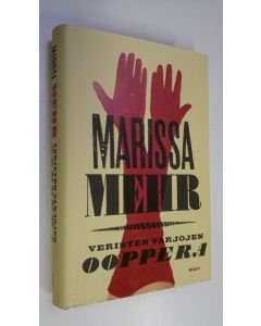 Kirjailijan Marissa Mehr uusi kirja Veristen varjojen ooppera