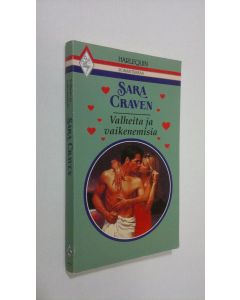 Kirjailijan Sara Craven käytetty kirja Valheita ja vaikenemisia