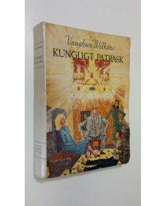 Kirjailijan Vaughan Wilkins käytetty kirja Kungligt patrask