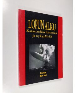 Tekijän Hannu Salmi  käytetty kirja Lopun alku : katastrofien historiaa ja nykypäivää