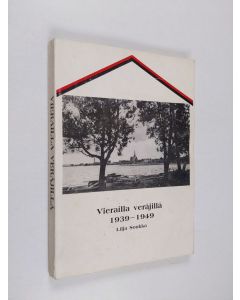 Kirjailijan Lilja Soukka käytetty kirja Vierailla veräjillä