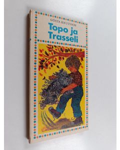 Kirjailijan Gösta Knutsson käytetty kirja Topo ja Trasseli
