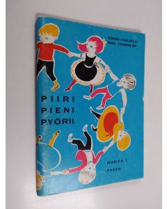 Kirjailijan Erkki Pohjola & Egil Cederlöf ym. käytetty teos Piiri pieni pyörii - Musica 1