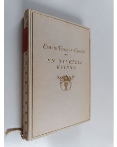 Kirjailijan Emilie Flygare-Carlen käytetty kirja En nyckfull kvinna - roman