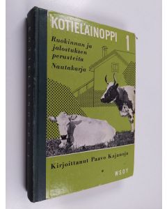 käytetty kirja Kotieläinoppi 1 - Ruokinnan ja jalostuksen perusteita, nautakarja