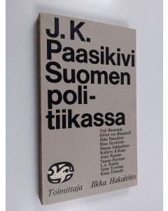 Kirjailijan J. K. Paasikivi käytetty kirja J.K. Paasikivi Suomen politiikassa