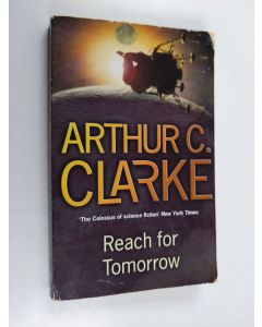 Kirjailijan Arthur Charles Clarke käytetty kirja Reach for Tomorrow