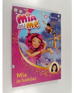 Kirjailijan Isabella Mohn käytetty kirja Mia ja haltijat