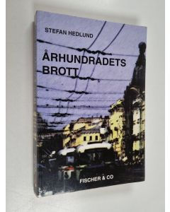 Kirjailijan Stefan Hedlund käytetty kirja Århundradets brott : historien om hur Jeltsins män plundrade Ryssland