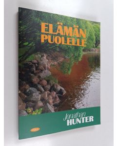 Kirjailijan Jonathan Hunter käytetty kirja Elämän puolelle