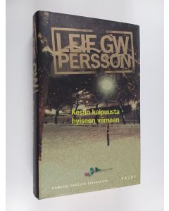 Kirjailijan Leif G. W. Persson käytetty kirja Kesän kaipuusta hyiseen viimaan