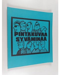 Kirjailijan Eevali Kontio käytetty kirja Pintakuvaa syväminää