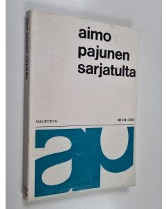 Kirjailijan Aimo Pajunen käytetty kirja Sarjatulta