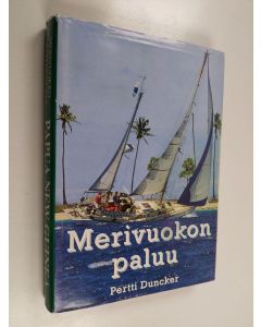 Kirjailijan Pertti Duncker käytetty kirja Merivuokon paluu : Papua New Guinea