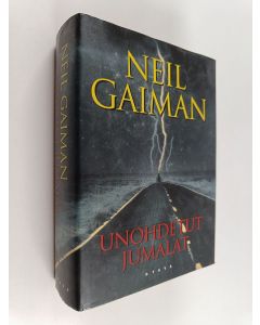 Kirjailijan Neil Gaiman käytetty kirja Unohdetut jumalat