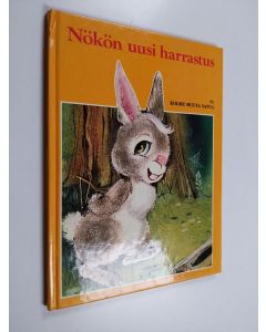 Kirjailijan Anja Leppänen käytetty kirja Nökön uusi harrastus ja kolme muuta satua