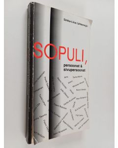 Kirjailijan Sirkka-Liisa Lähteenoja käytetty kirja Sopuli, persoonat ja sivupersoonat