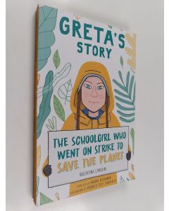 Kirjailijan Valentina Camerini käytetty kirja Greta's story : the schoolgirl who went on strike to save the planet