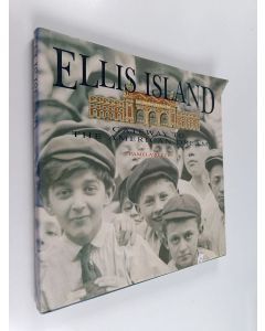 Kirjailijan Pamela Reeves & Pamela Kilian käytetty kirja Ellis Island - Gateway to the American Dream