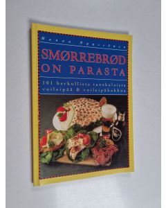 Kirjailijan Hannu Nyyssönen käytetty kirja Smørrebrød on parasta : 101 herkullista tanskalaista voileipää & voileipäkakkua