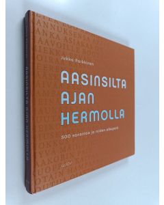 Kirjailijan Jukka Parkkinen käytetty kirja Aasinsilta ajan hermolla