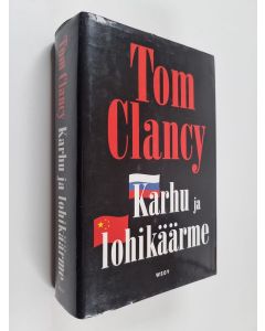 Kirjailijan Tom Clancy käytetty kirja Karhu ja lohikäärme