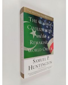 Kirjailijan Samuel P. Huntington käytetty kirja The Clash of Civilizations and the Remaking of World Order
