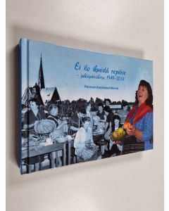 käytetty kirja Ei ilo ihmistä repäise! : juhlapäiväkirja 1949-2014