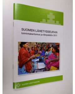 käytetty teos Suomen lähetysseuran toimintakertomus ja tilinpäätös 2011