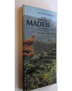 Kirjailijan John Underwood & Pat käytetty kirja Landscapes of Madeira : A countryside guide