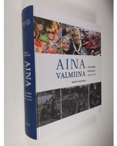 Kirjailijan Marko Paavilainen käytetty kirja Aina valmiina : Partioliike Suomessa 1910-2010